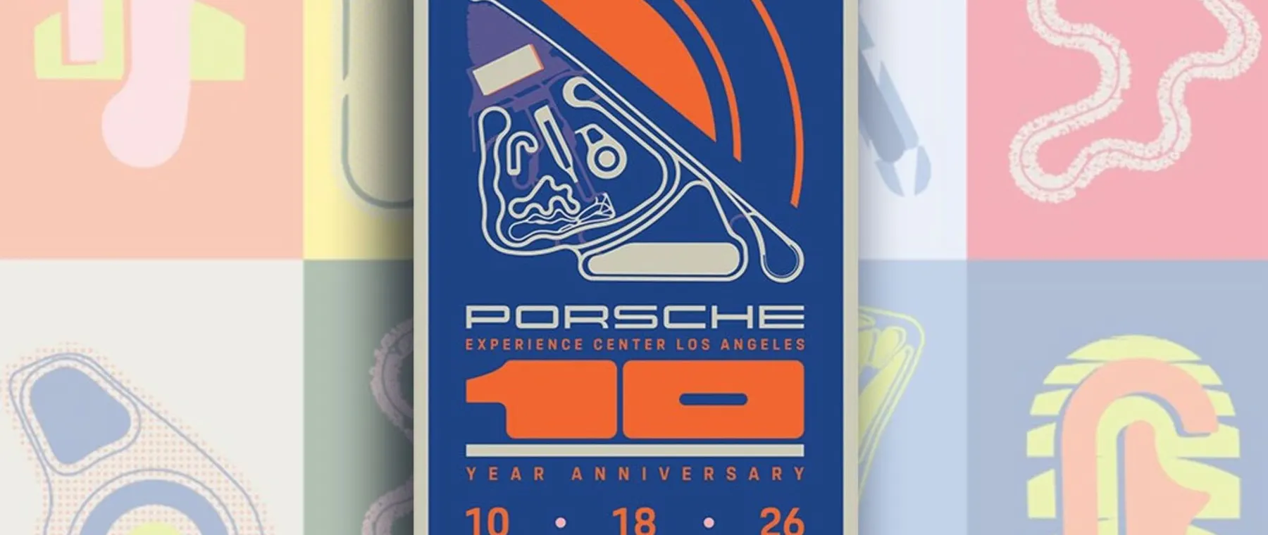 Porsche Experience Center Los Angeles Plans Tenth Anniversary Celebration