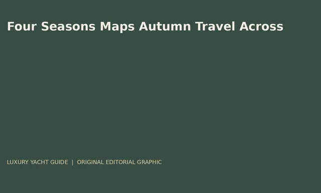 Four Seasons Maps Autumn Travel Across Kyoto, Hangzhou and Thailand